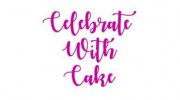 Celebrate With Cake