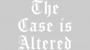 The Case Is Altered