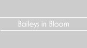 Bailey's In Bloom