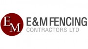 E & M Fencing Contractors