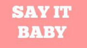 Say It Baby/Say It Gifts