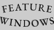 Feature Windows