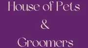 House of Pets & Groomers